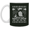 Drinkware - Make It Snow White Mug 11oz (2-sided)