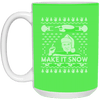 Drinkware - Make It Snow White Mug 15oz (2-sided)