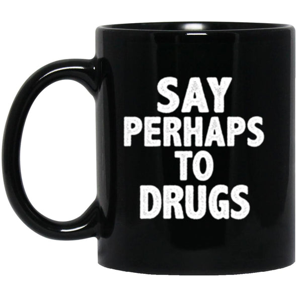 Drinkware - Perhaps Drugs Mug 11oz (2-sided)