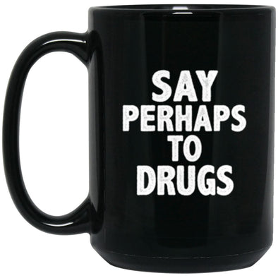 Drinkware - Perhaps Drugs Mug 15oz (2-sided)