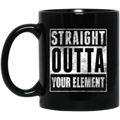 Drinkware - Straight Outta Your Element Mug 11oz (2-sided)