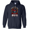 Sweatshirts - Got A Bug Hoodie