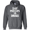 Sweatshirts - Perhaps Drugs Hoodie