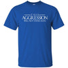 T-Shirts - Aggression Text Unisex Tee