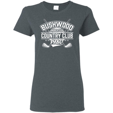 T-Shirts - Bushwood Property Of Ladies Tee