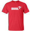 T-Shirts - Dude (not Puma) Unisex Tee