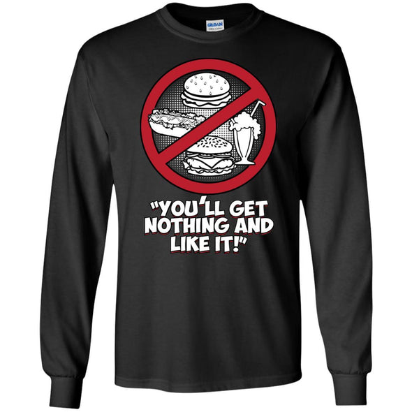 T-Shirts - Get Nothing Long Sleeve