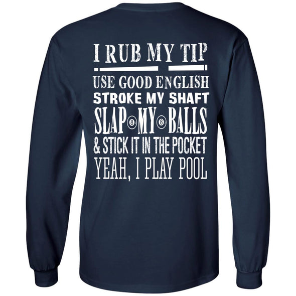 T-Shirts - I Play Pool Long Sleeve