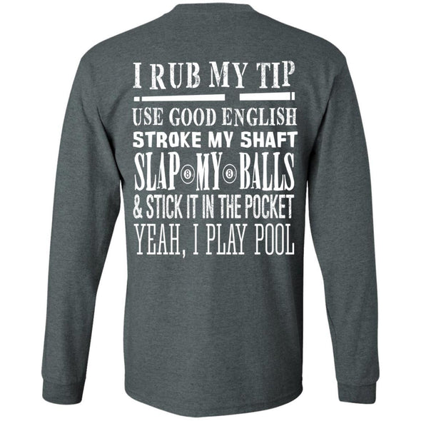 T-Shirts - I Play Pool Long Sleeve