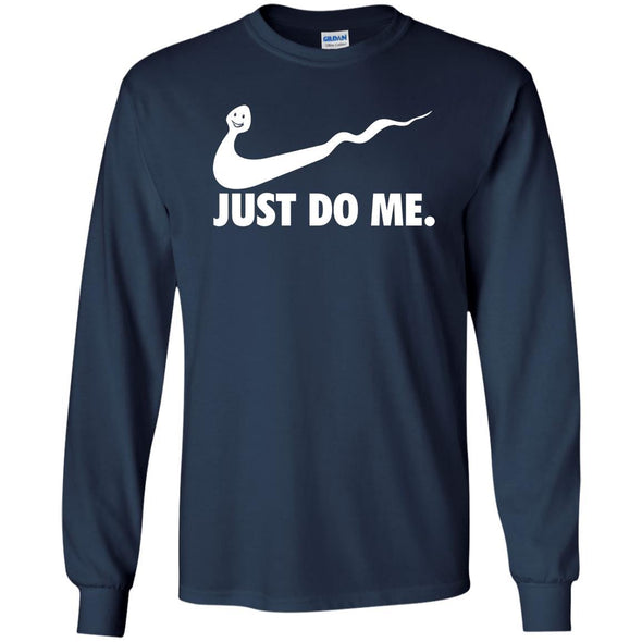 T-Shirts - Just Do Me Long Sleeve