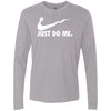 T-Shirts - Just Do Me Premium Long Sleeve