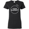 T-Shirts - Out Of Your Element Ladies Tee