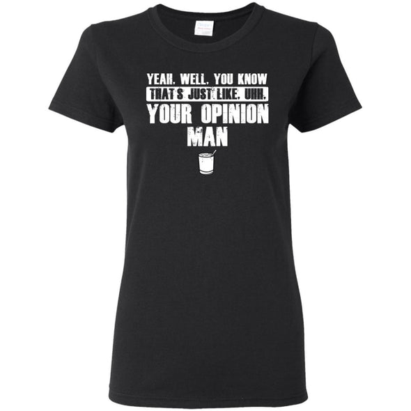 T-Shirts - Your Opinion Ladies Tee
